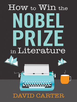 cover image of How to Win the Nobel Prize in Literature